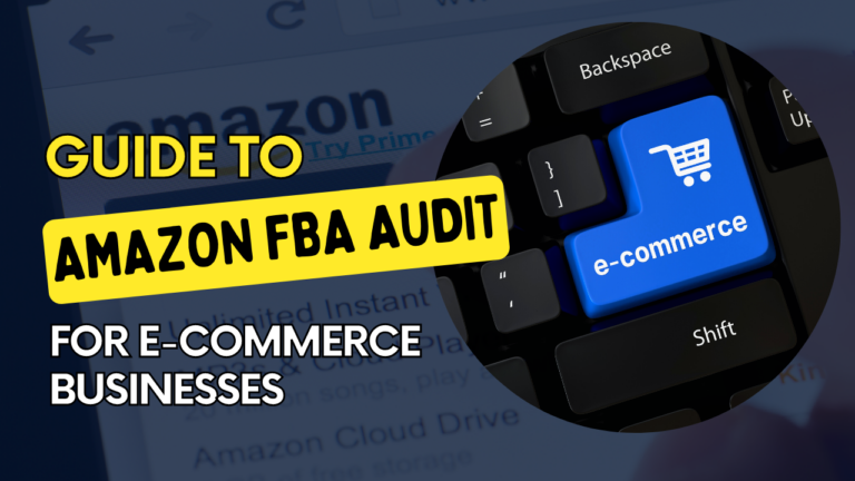 Amazon FBA Audit and Marketplace: An Essential Guide for E-commerce Businesses