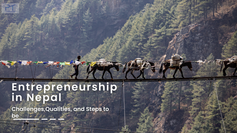 Empowering Entrepreneurship in Nepal: Qualities, Steps, and Challenges