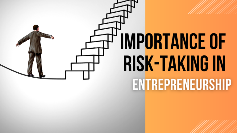 The Importance of Risk-Taking in Entrepreneurship