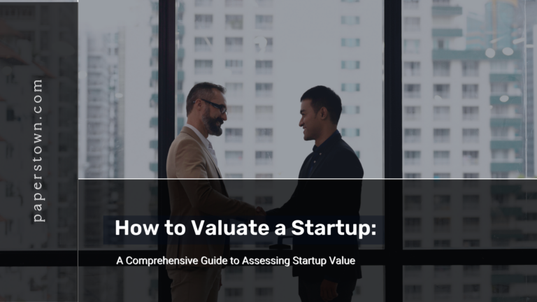 How to Valuate a Startup: A Comprehensive Guide to Assessing Startup Value