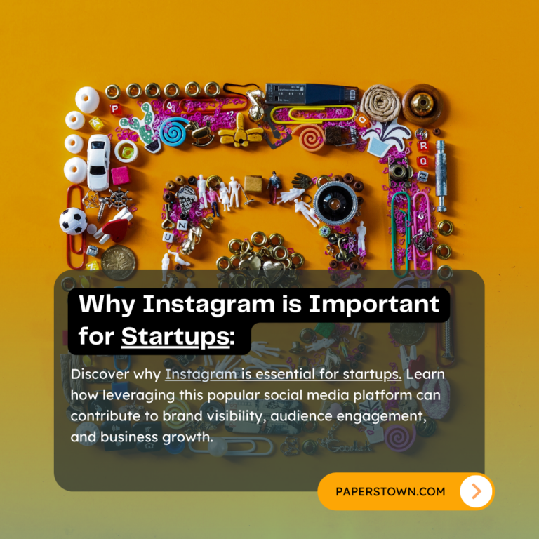Why Instagram is Important for Startups: Unleashing the Power of Social Media Marketing