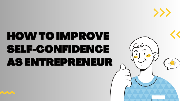 Improve Self-Confidence as an Entrepreneur